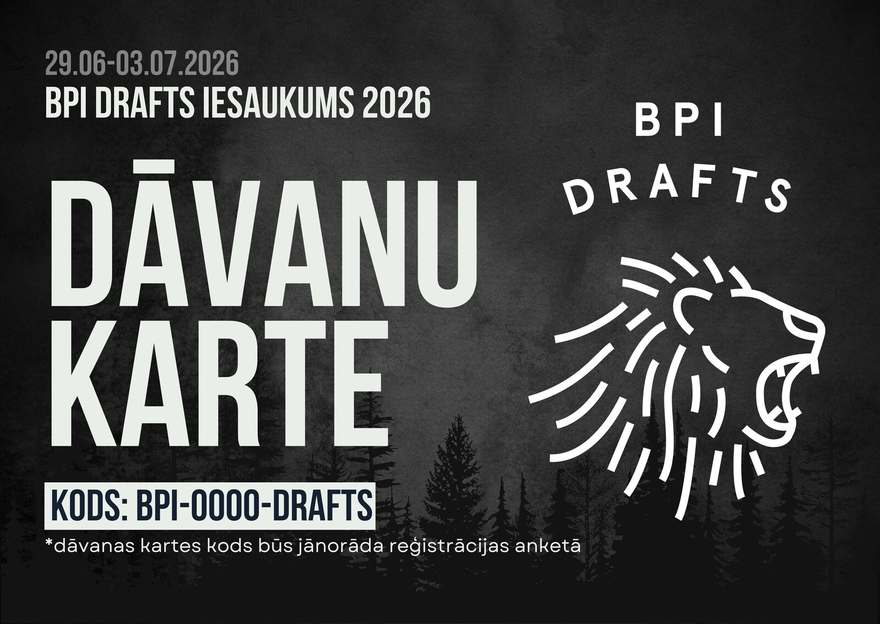 BPI DRAFTS dāvanu karte nometnei Iesaukums